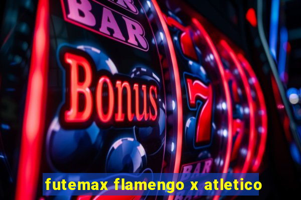 futemax flamengo x atletico